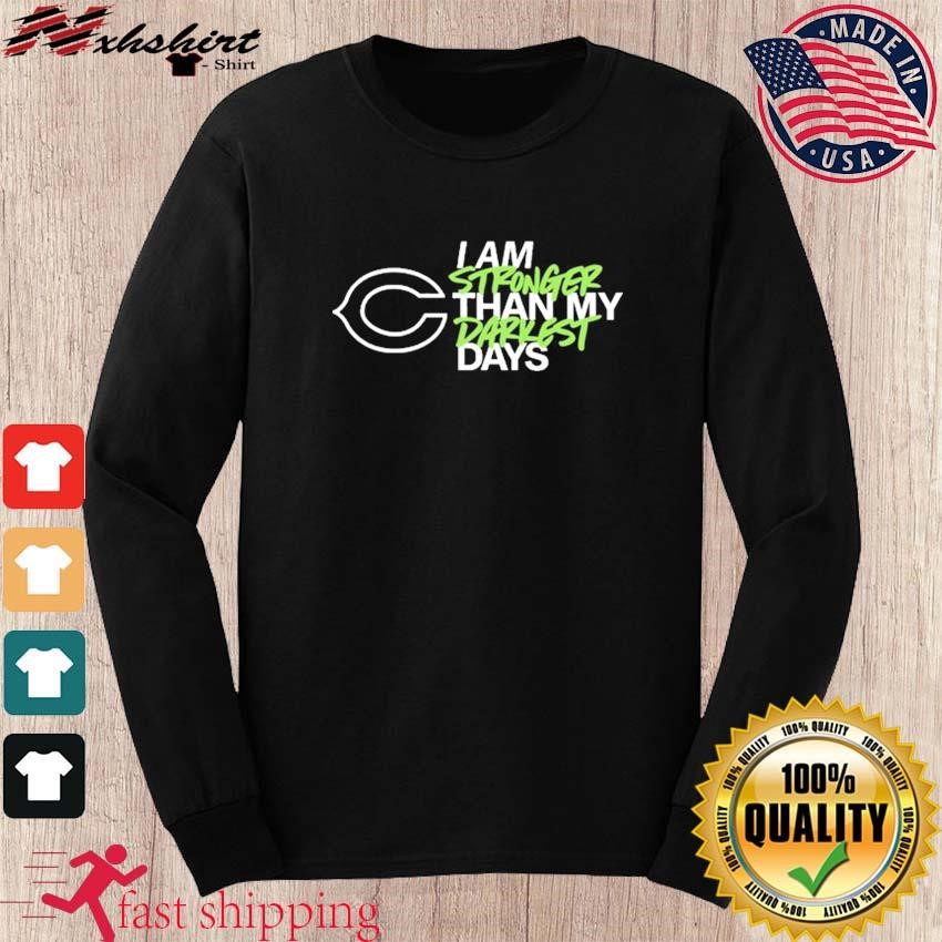 Chicago Bears I Am Stronger Than My Darkest Days Shirt