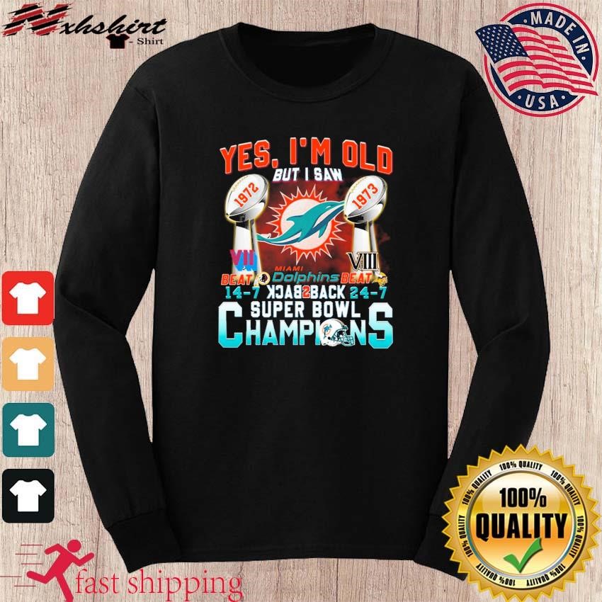 Official yes I'm Old But I Saw Miami Dolphins Back 2 Back Super