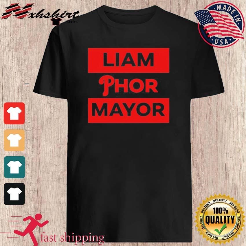 Phillies Liam Phor Mayor Shirt