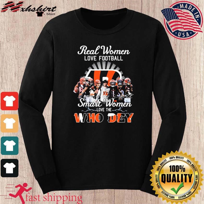 Design real women love Football smart women love the cincinnatI bengals  shirt, hoodie, sweater, long sleeve and tank top