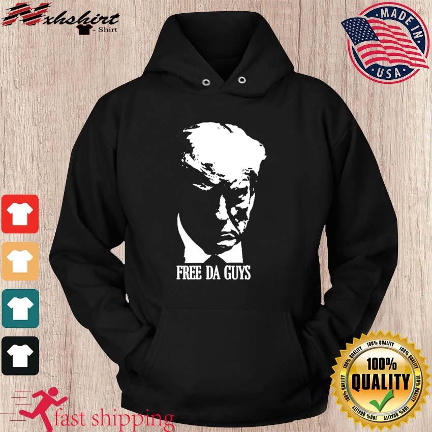 Trump Mugshot Free Da Guys Shirt hoodie sweater long sleeve and