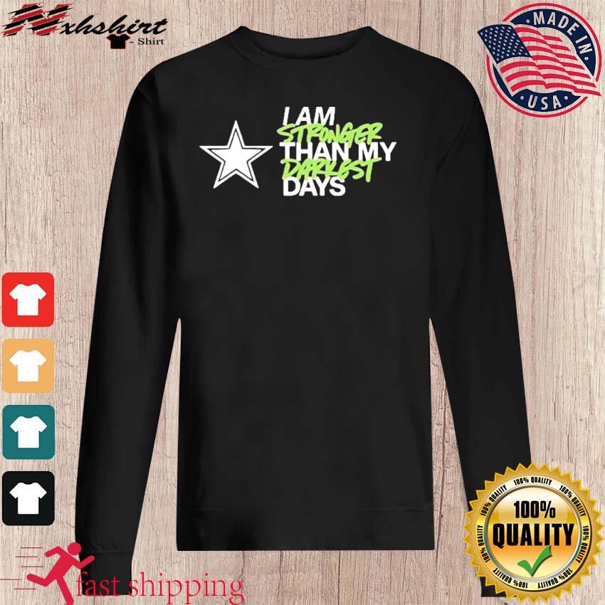 Dallas Cowboys I Am Stronger Than My Darkest Days Shirt