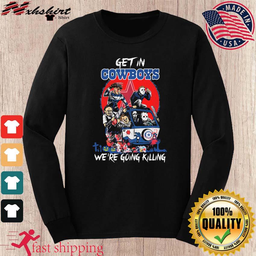 Horror Characters Get In Dallas Cowboys We Are Going Killing Halloween Shirt,  hoodie, sweater, ladies v-neck and tank top