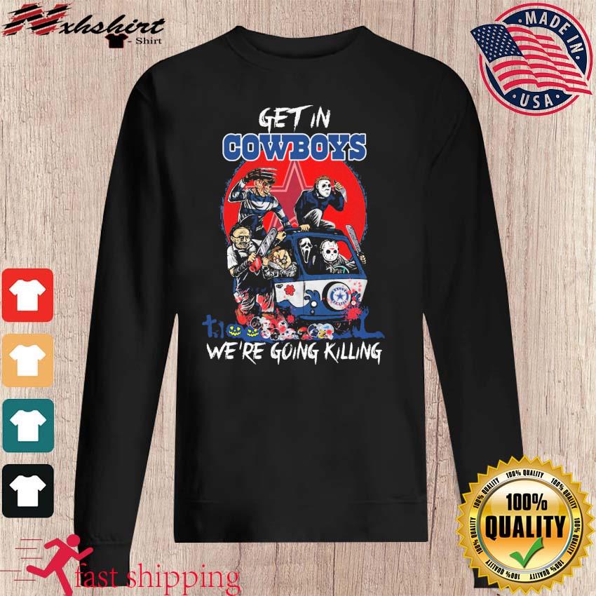 Horror Characters Get In Dallas Cowboys We Are Going Killing Halloween Shirt,  hoodie, sweater, long sleeve and tank top