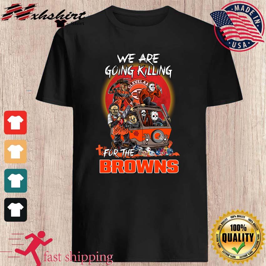 Horror Characters We Are Going Killing For The Cleveland Browns Halloween  Shirt, hoodie, sweater, long sleeve and tank top