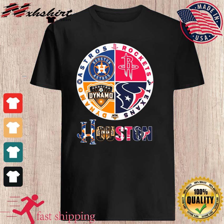 Houston Houston Astros Houston Dynamo Houston Rockets and Houston Texans  shirt