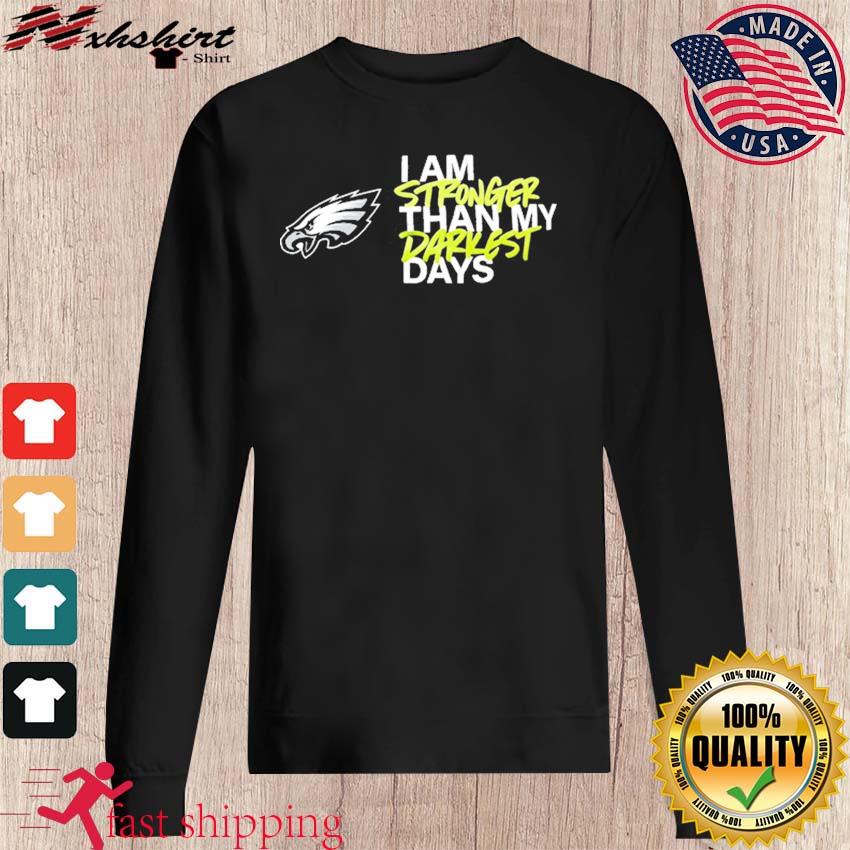 I Am Stronger Than My Darkest Days Philadelphia Eagles Football