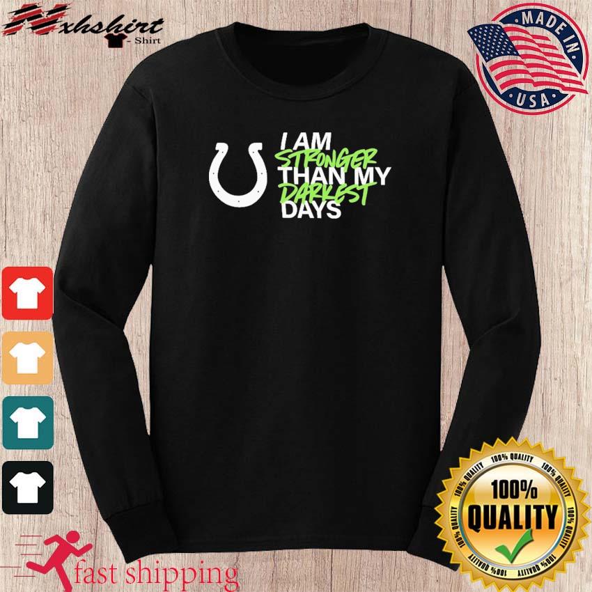 Official Indianapolis Colts I Am Stronger Than My Darkest Days New