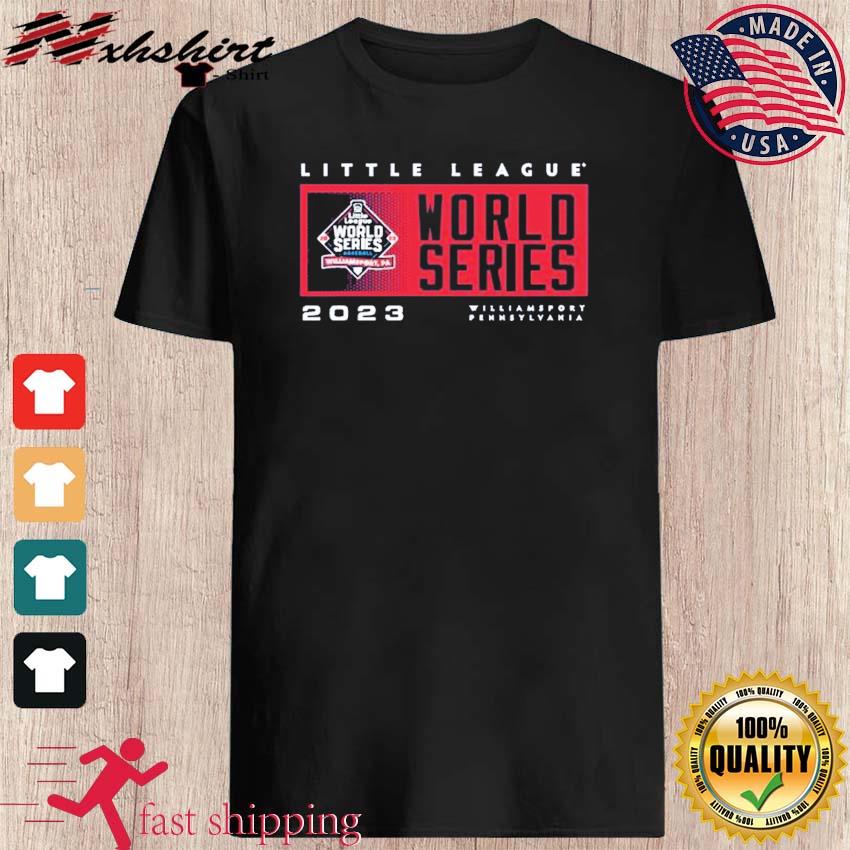 Little League Baseball 2023 World Series Williamsport Pennsylvania shirt,  hoodie, sweater, long sleeve and tank top