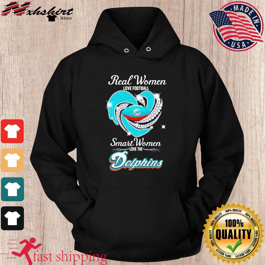 Official Real women love football smart women love the miamI dolphins logo  and heart shirt, hoodie, sweater, long sleeve and tank top