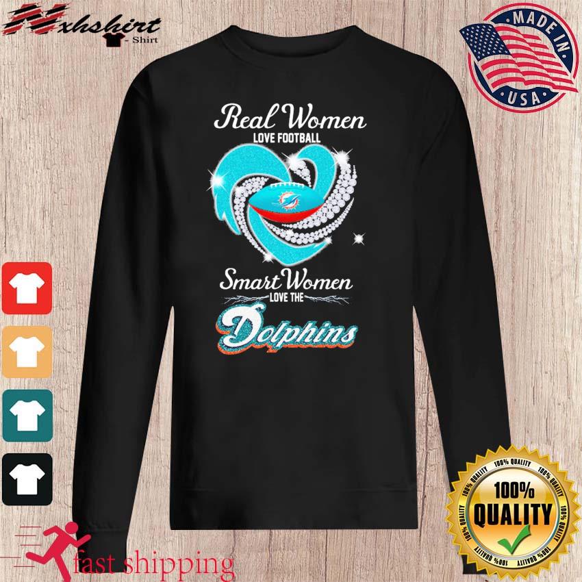 Real women love football smart women love the Miami Dolphins heart diamonds  shirt, hoodie, sweater, long sleeve and tank top