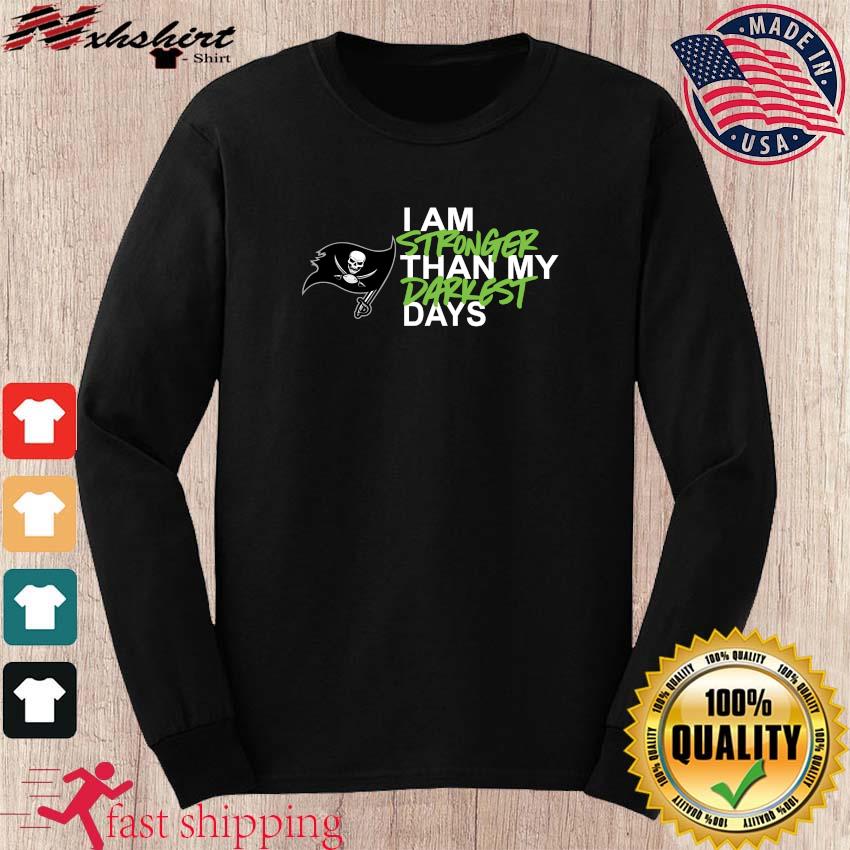 Tampa Bay Buccaneers I Am Stronger Than My Darkest Days Shirt