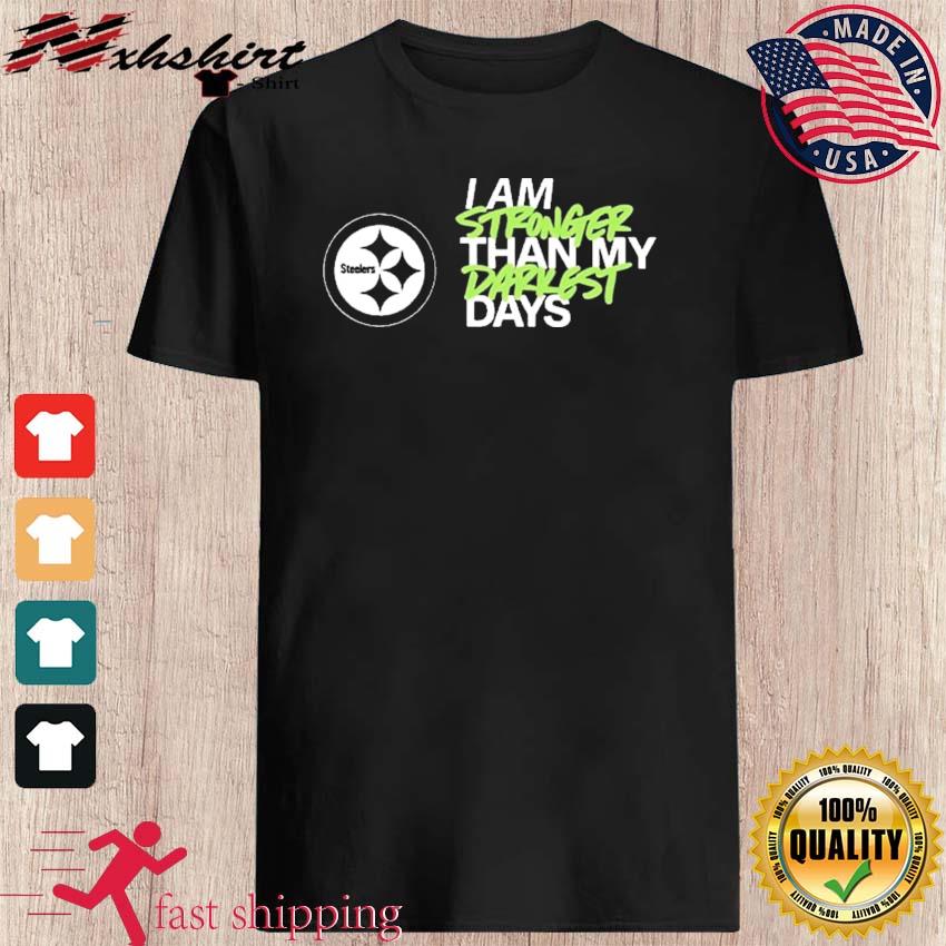 Pittsburgh Steelers I Am Stronger Than My Darkest Days Shirt