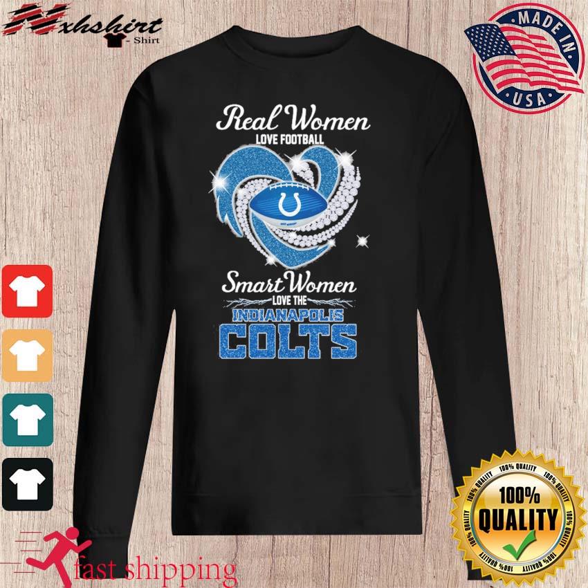 Real Women Love Football Smart Women Love The Indianapolis Colts Diamond  Heart shirt,Sweater, Hoodie, And Long Sleeved, Ladies, Tank Top