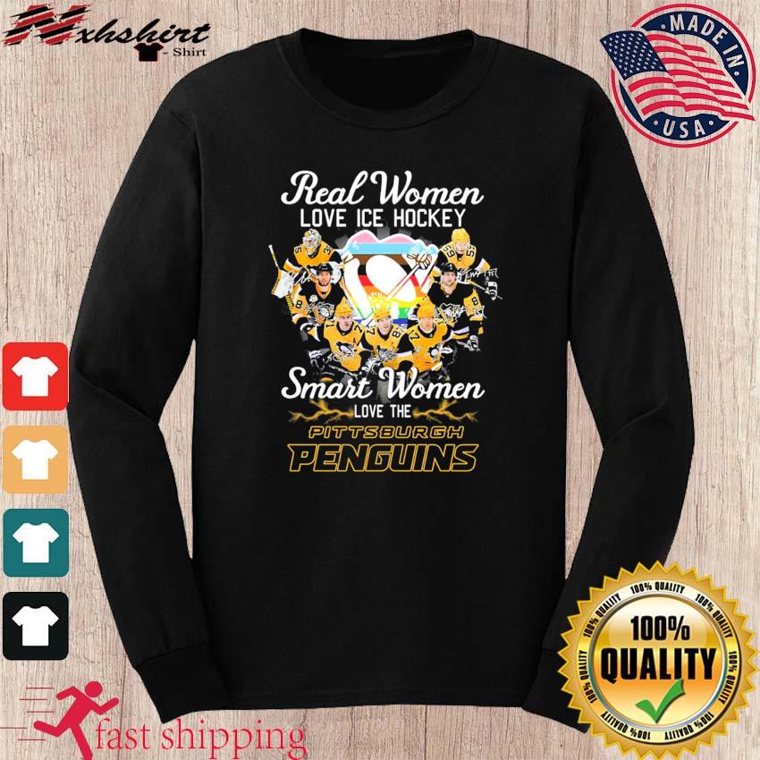 Real Women Love Hockey Smart Women Love The Pittsburgh Penguins Shirt,  hoodie, sweater, long sleeve and tank top