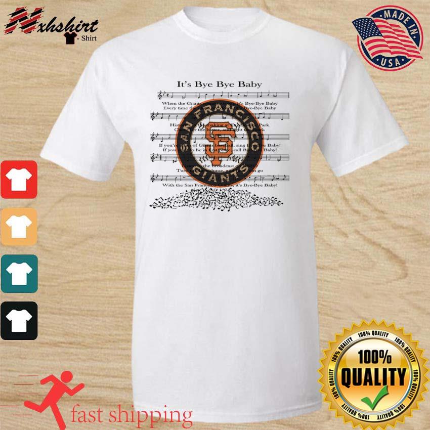 San Francisco Giants bye bye baby shirt - Kingteeshop