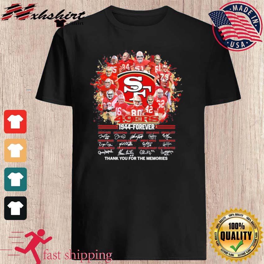 Official The 49ers 1944 Forever Thank You For The Memories Signatures Shirt  - Limotees