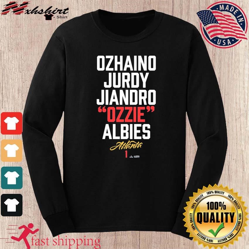 Atlanta Braves Ozhaino Jurdy Ozzie Albies Shirt, hoodie, sweater, long  sleeve and tank top