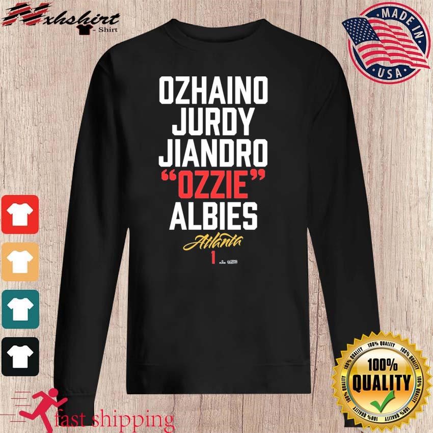 Ozhaino Jurdy Jiandro Ozzie Albies Atlanta Braves shirt, hoodie, sweater,  long sleeve and tank top