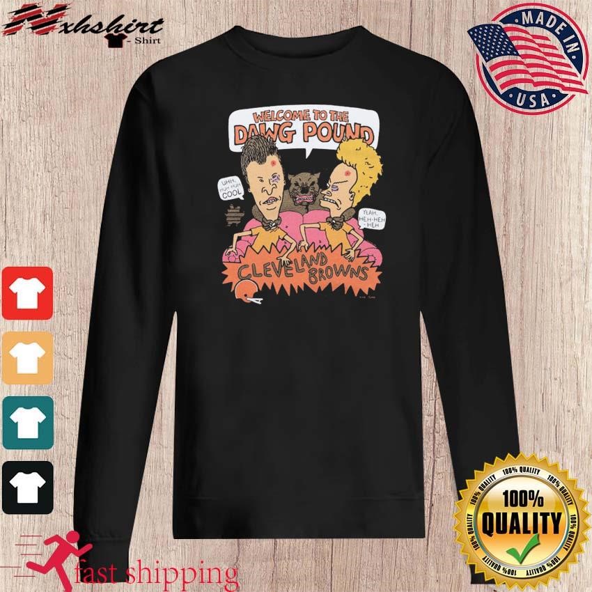 Beavis and Butthead X Cleveland Browns welcome to the Dawg Pound shirt,  hoodie, sweater, long sleeve and tank top