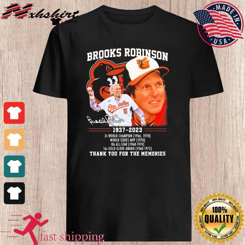 Brooks robinson 1937 2023 2x world champion world series mvp 18x all-star  16x gold glove award thank you for the memories shirt