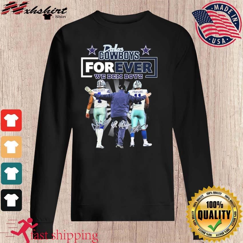 Dallas Cowboys Forever We Dem Boyz Dak Prescott Mike McCarthy And Micah  Parsons Signatures shirt, hoodie, sweater, long sleeve and tank top