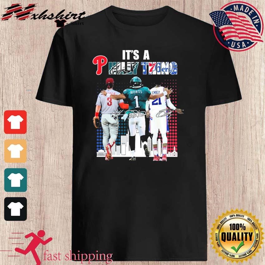 It's a Philly Thing Bryce Harper Jalen Hurts Joel Embiid Shirt