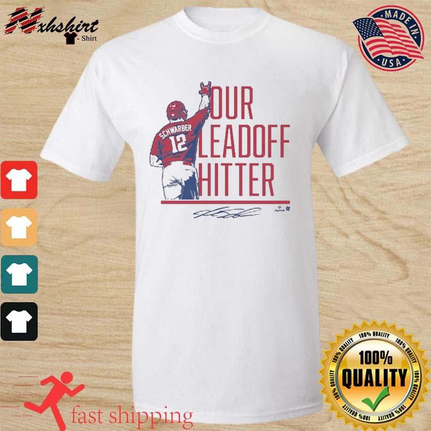 Kyle schwarber our leadoff hitter shirt, hoodie, sweater, long