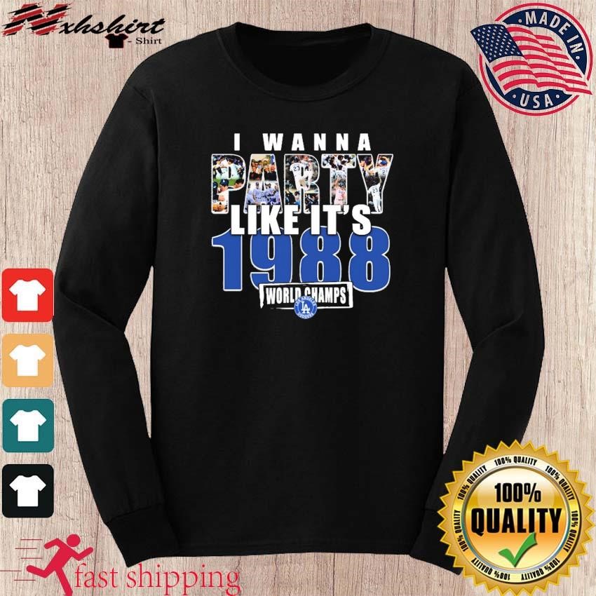 Los Angeles Dodgers I Wanna Like It's 1988 World Champs Shirt