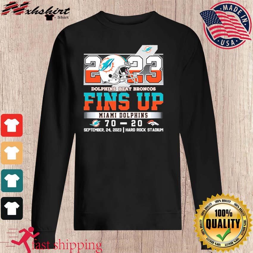 Fins up Miami Dolphins 70 20 Denver Broncos September 24 2023 shirt -  Limotees