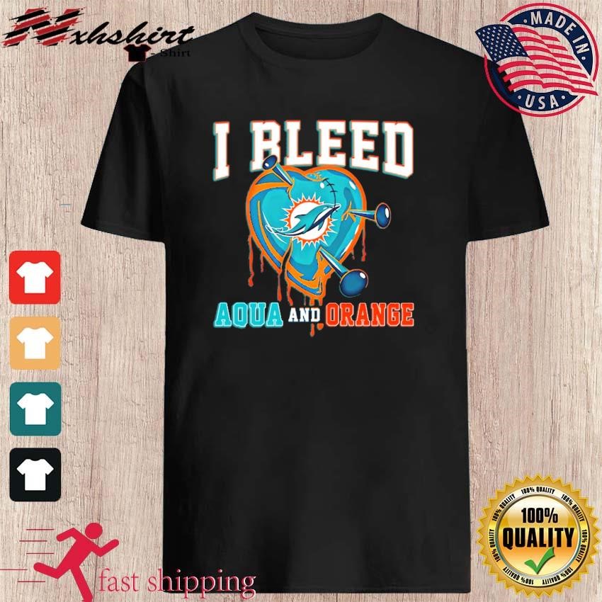 Miami Dolphins I Bleed Aqua And Orange Shirt, hoodie, sweater, long sleeve  and tank top