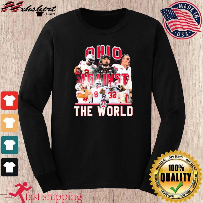 Ohio Against The World Ohio State Buckeyes Team Shirt hoodie