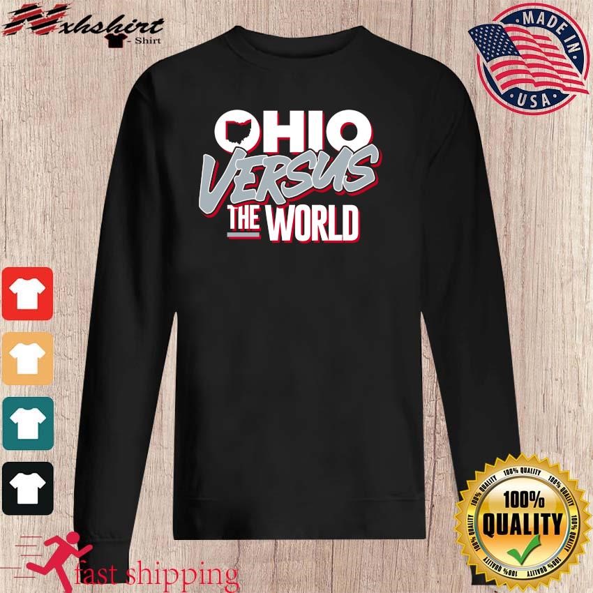 Ohio Versus The World Ohio State College Football Shirt, hoodie, sweater,  long sleeve and tank top