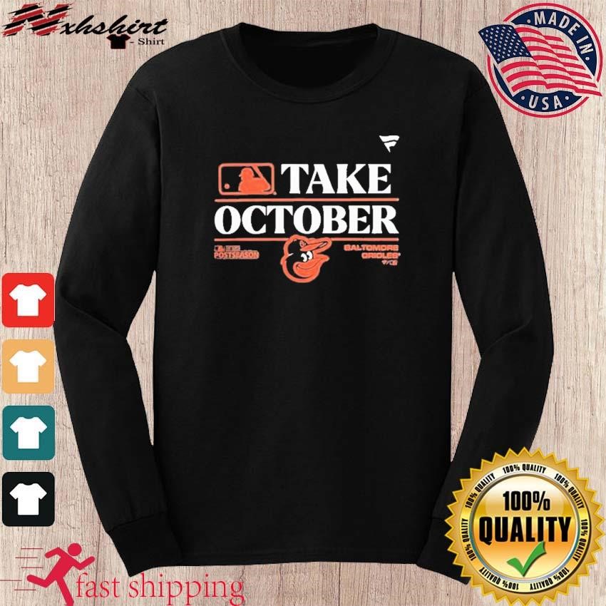 Original 2023 Postseason Baltimore Orioles Take October Shirt, hoodie,  sweater, long sleeve and tank top