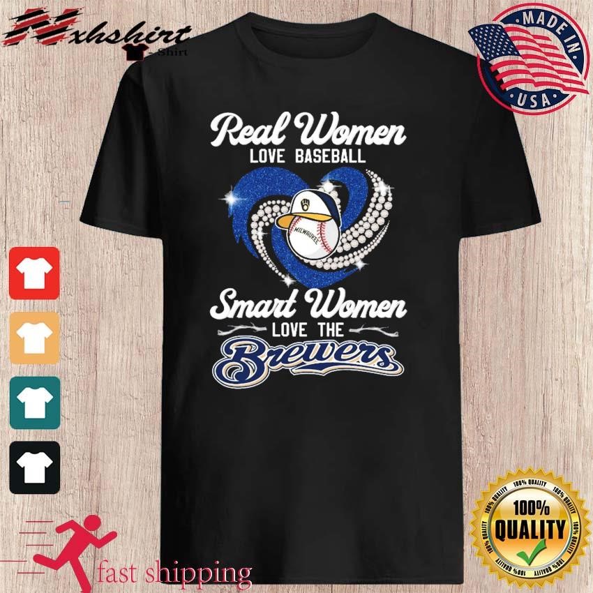 Real Women Love Baseball Smart Women Love The Milwaukee Brewer Champions  Shirt, hoodie, sweater, long sleeve and tank top
