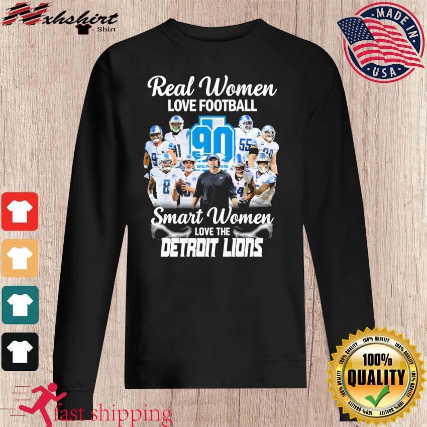 Real Women Love Football Smart Women Love The Detroit Lions 90 Seasons Shirt,  hoodie, sweater, long sleeve and tank top