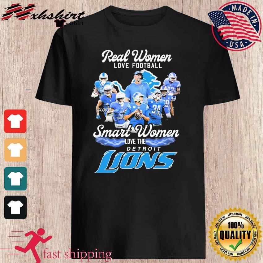 Real Women Love Football Smart Women Love The Detroit Lions 2023 shirt,  hoodie, sweater, long sleeve and tank top