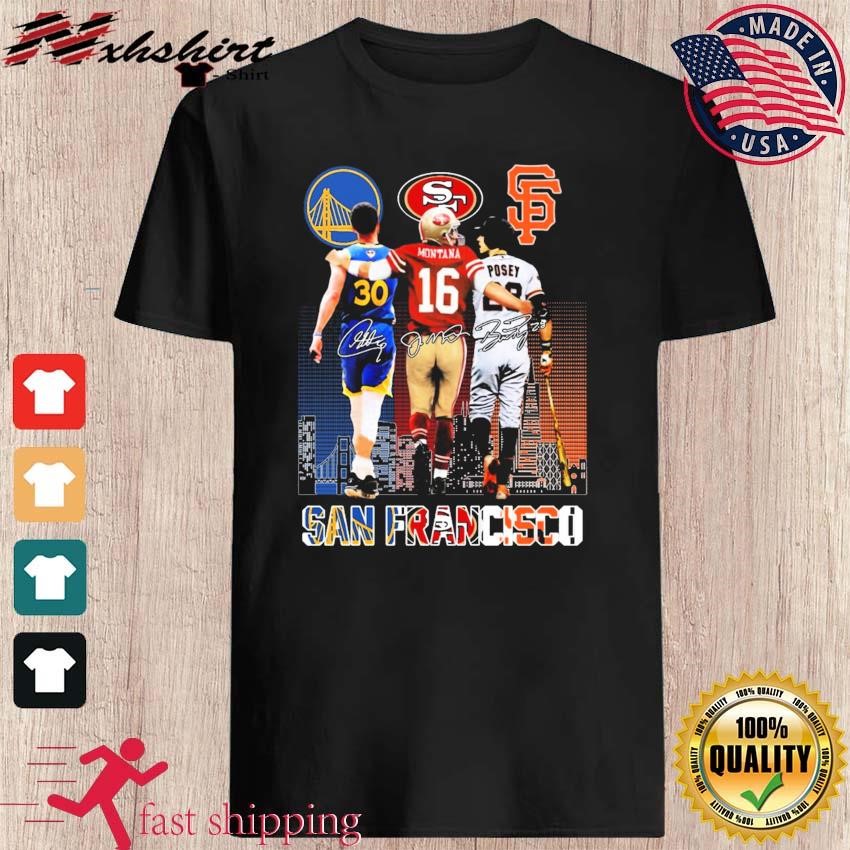 Official San Francisco Sports Teams Stephen Curry Joe Montana And Buster  Posey City Signatures Shirt, hoodie, sweater and long sleeve