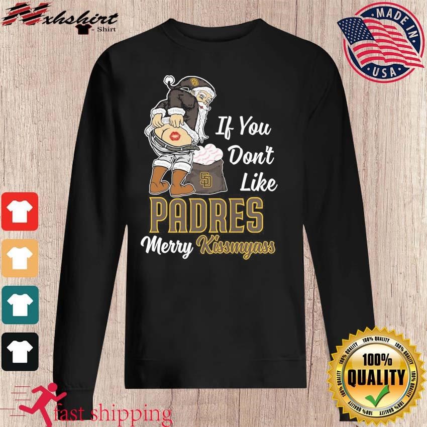 Official Santa Claus If You Don't Like San Diego Padres Merry