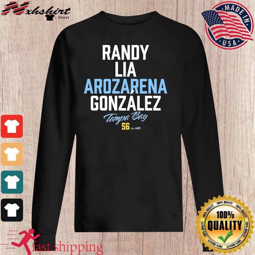 Randy Lia Arozarena Gonzalez Tampa Bay Rays shirt, hoodie, sweater