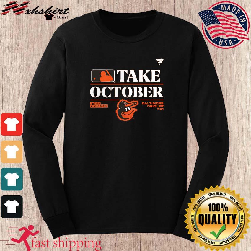 Baltimore Orioles Take October 2023 Postseason shirt, hoodie
