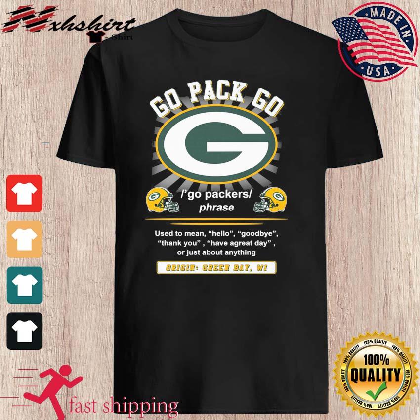 Green Bay Packers Go Pack Go Definition Go Packers Phrase Shirt, hoodie,  sweater, long sleeve and tank top