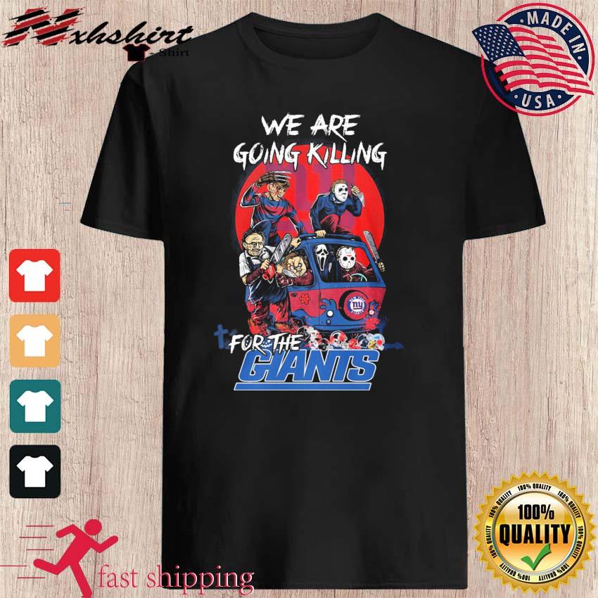 FREE shipping NY Giants Horror Characters We Are Going Killing For The Giants  Shirt, Unisex tee, hoodie, sweater, v-neck and tank top