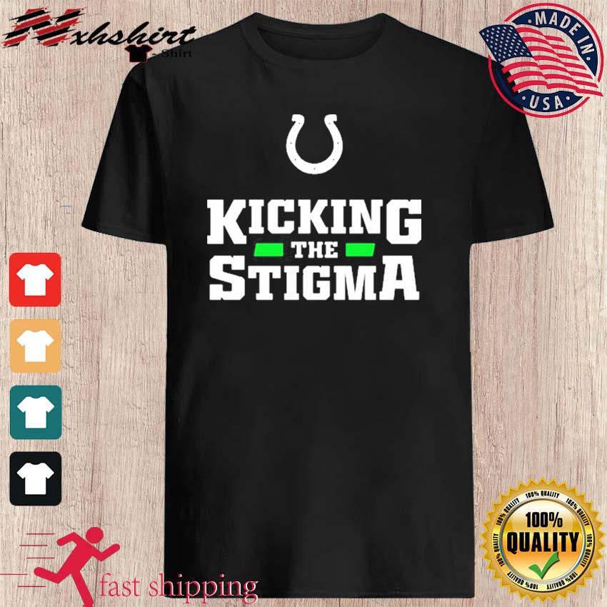 Indianapolis Colts Kicking the Stigma shirt  Shirts, Unisex hoodies,  Indianapolis colts