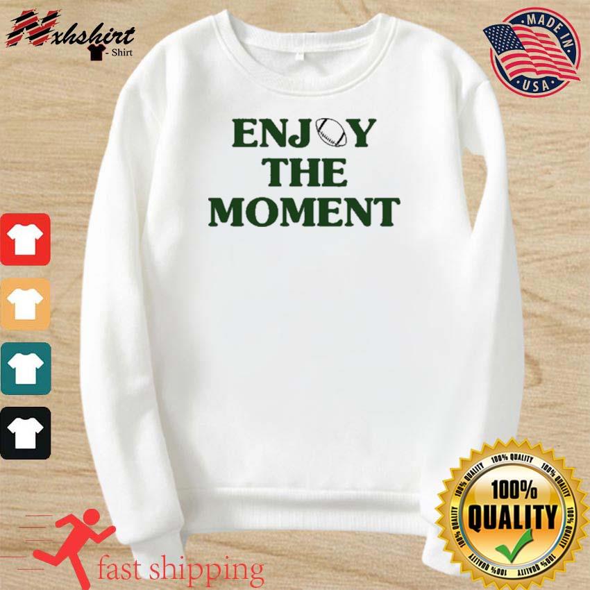 Jason Kelce Enjoy The Moment Shirt