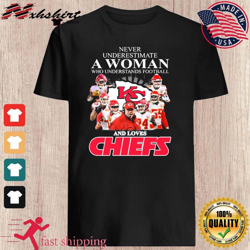 Official never underestimate a woman who understands Football and love Kansas  city Chiefs womens T-shirts, hoodie, sweater, long sleeve and tank top