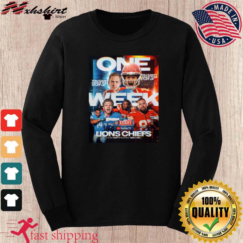 One Week Detroit Lions vs Kc Chiefs 2023 NFL Kickoff Shirt, hoodie,  sweater, long sleeve and tank top