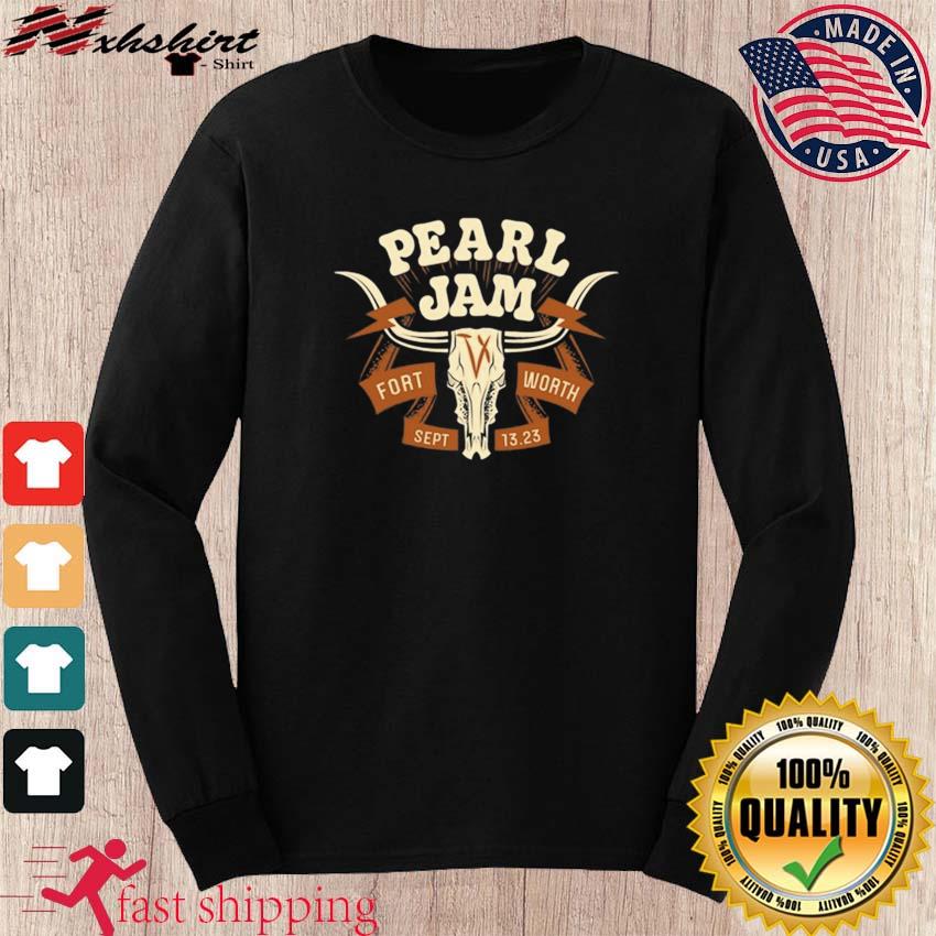 Pearl Jam September 13th, 2023 at Dickies Arena in Fort Worth, TX Shirt,  hoodie, sweater, long sleeve and tank top