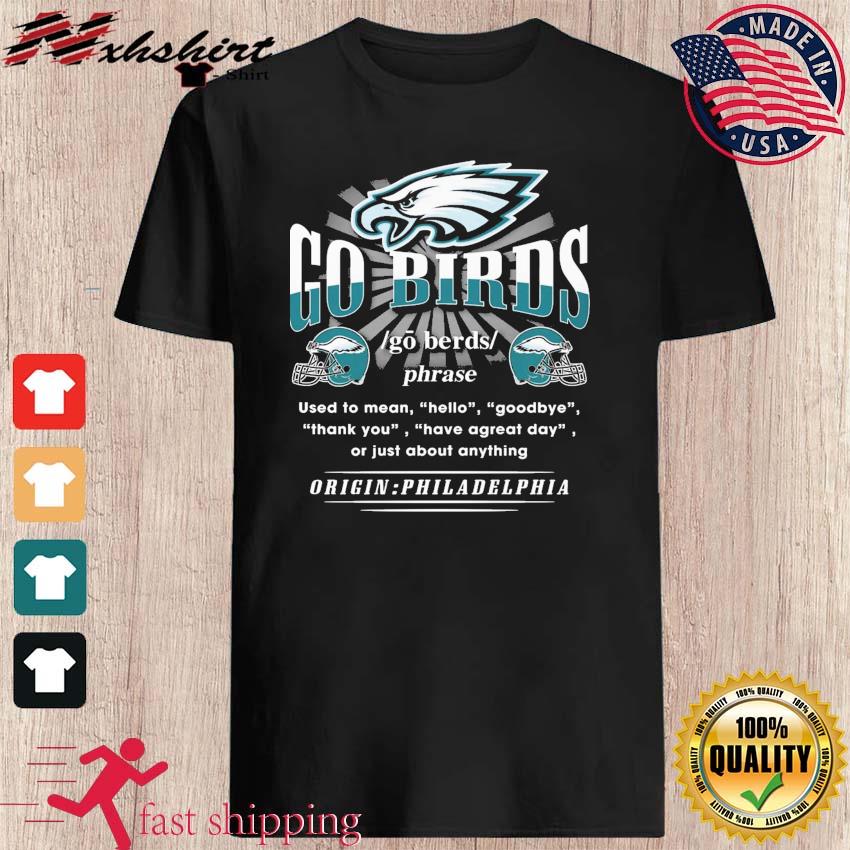 Philadelphia Eagles Go Birds Phrase Definition Shirt, hoodie, sweater, long  sleeve and tank top