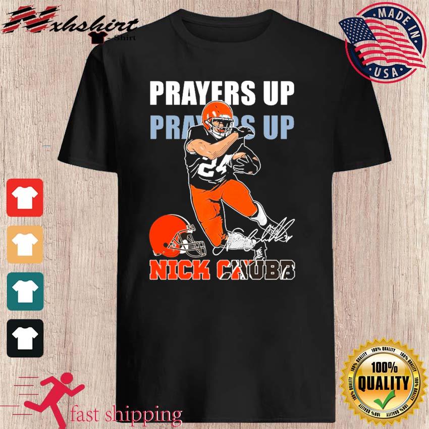 Prayers Up For Nick Chubb Signatures Shirt, hoodie, sweater, long